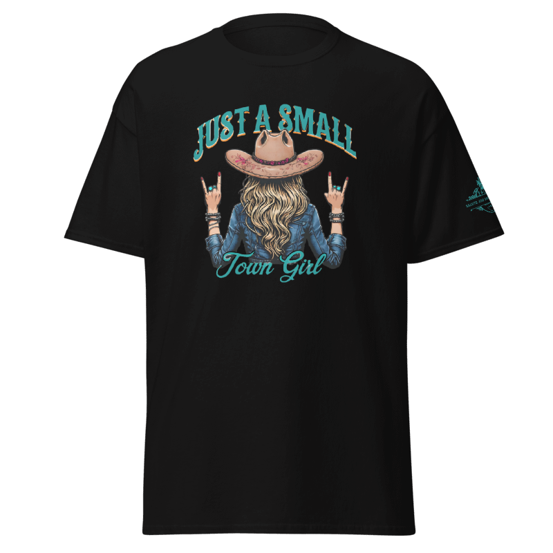 Just A Small Town Girl T-Shirt